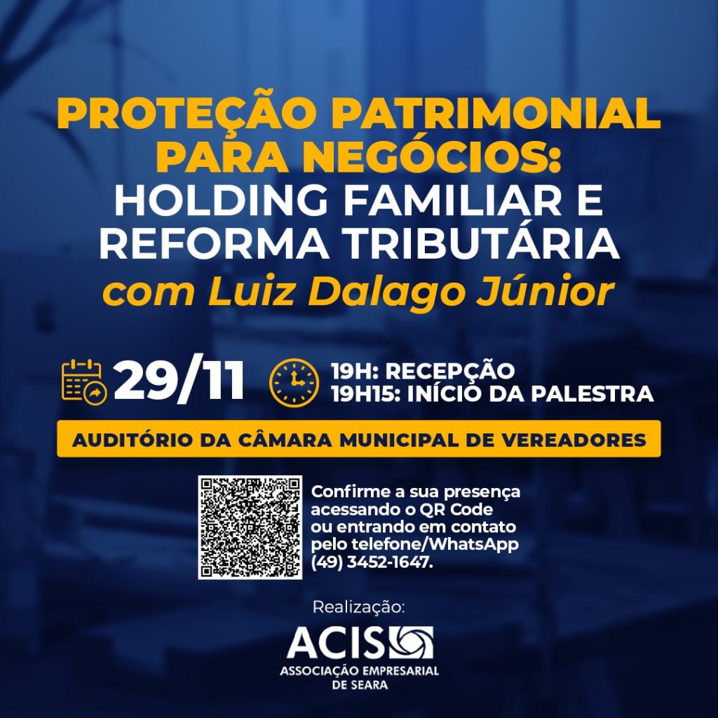 Palestra sobre holding familiar e reforma tributária para negócios é hoje em Seara