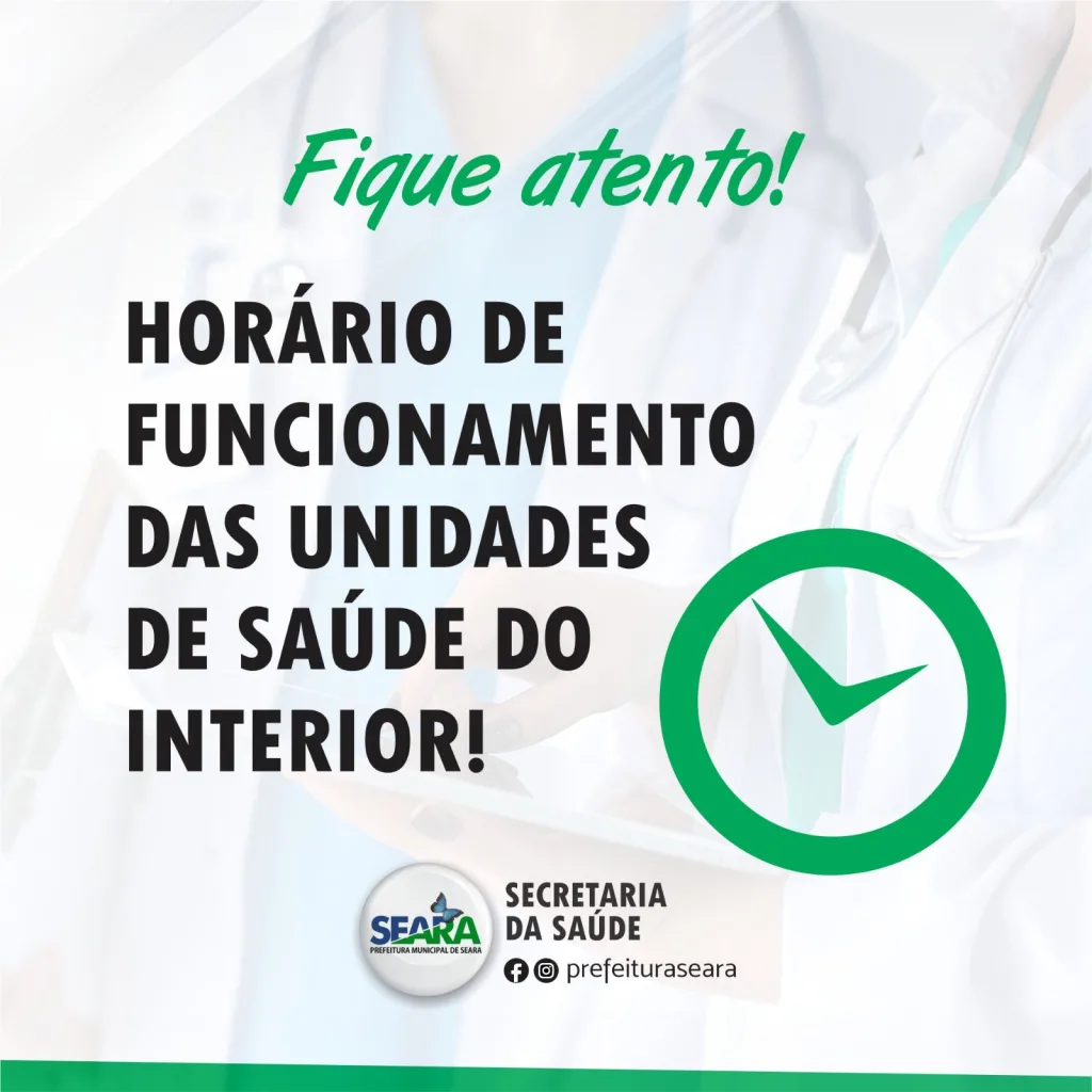 Divulgados os horários de funcionamento das Unidades de Saúde no interior de Seara