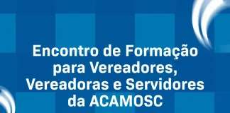 ACAMOSC realizará encontro de capacitação para vereadores e servidores na quinta-feira, 06