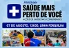 “Saúde Mais Perto de Você” estará em linha Forquilha nesta sexta-feira