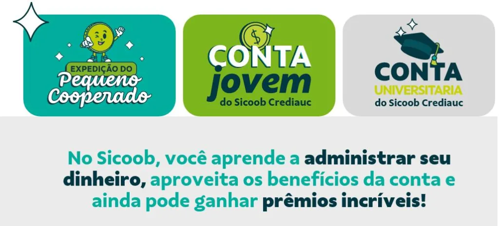 Sicoob Crediauc lança reestruturação nas contas Pequeno Cooperado, Jovem e Universitária